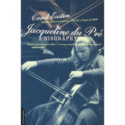 Jacqueline Du Pre - by  Carol Easton (Paperback)