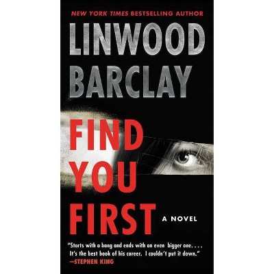 Find You First - by  Linwood Barclay (Paperback)