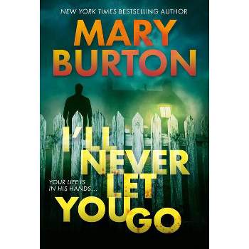 I'll Never Let You Go - (Morgans of Nashville) by  Mary Burton (Paperback)