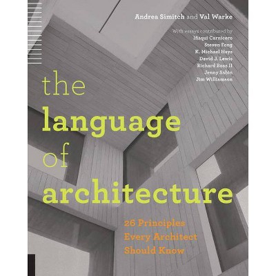 The Language of Architecture - by  Andrea Simitch & Val Warke (Paperback)