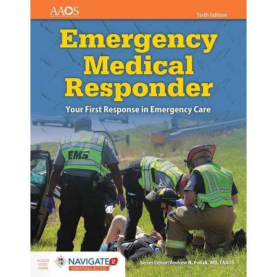 Emergency Medical Responder: Your First Response in Emergency Care Includes Navigate 2 Essentials Access - 6th Edition