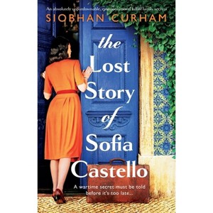 The Lost Story of Sofia Castello - by  Siobhan Curham (Paperback) - 1 of 1