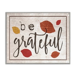 Stupell Industries Be Grateful Fall Leaves Typography, 20" x 16" - 1 of 4