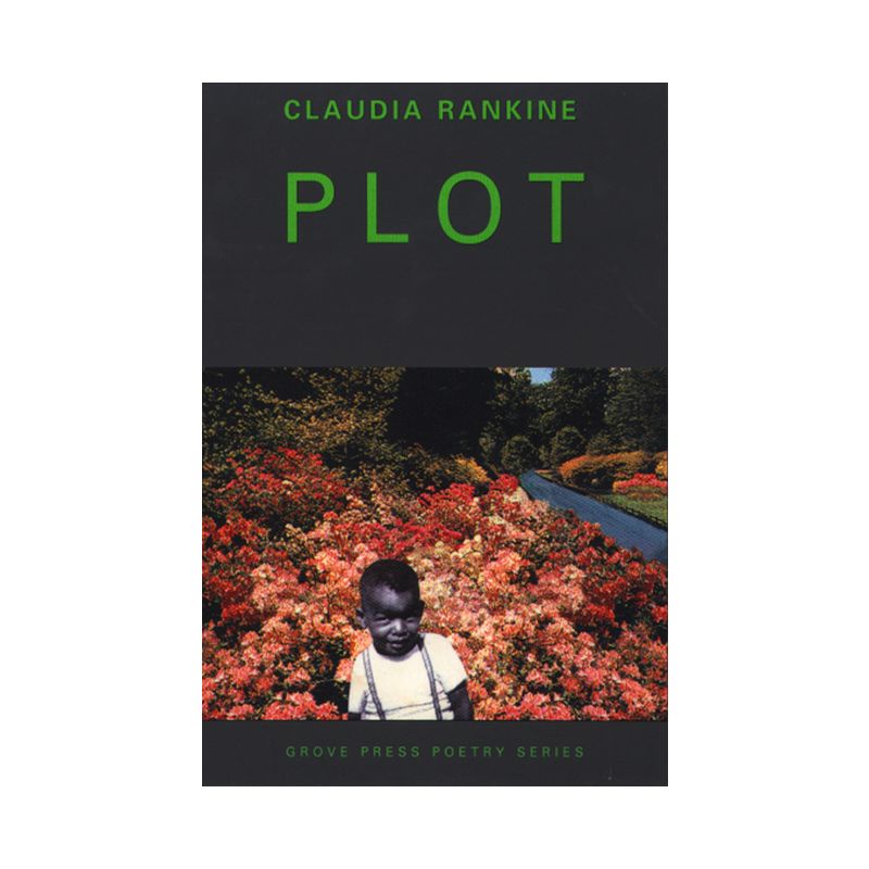 Plot - (Grove Press Poetry Series) by  Claudia Rankine (Paperback), 1 of 2