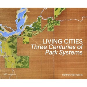 Living Cities - by  Matthew Skjonsberg (Hardcover) - 1 of 1