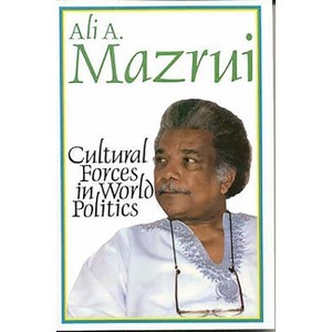Cultural Forces in World Politics - by  Ali A Mazrui (Paperback) - 1 of 1