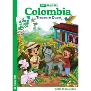 Tiny Travelers Colombia Treasure Quest - by  Steven Wolfe Pereira & Susie Jaramillo (Hardcover) - 1 of 1