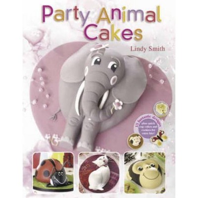 Party Animal Cakes - by  Lindy Smith (Paperback)