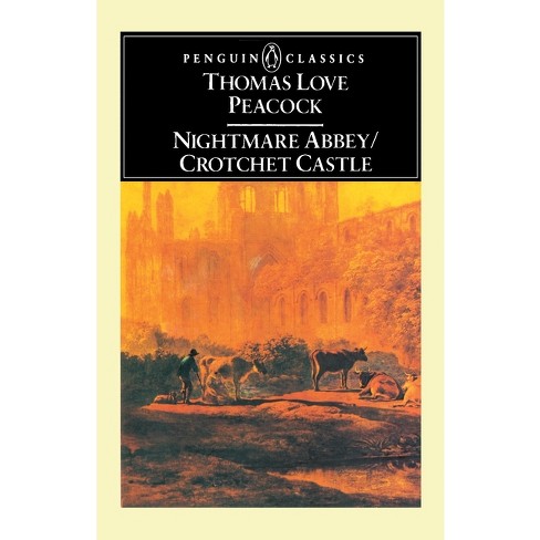 Nightmare Abbey/Crotchet Castle - (Penguin Classics) by  Thomas Love Peacock (Paperback) - image 1 of 1