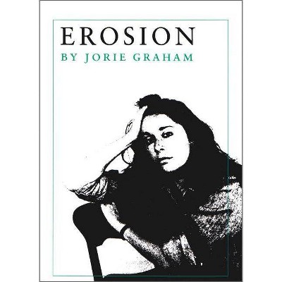 Erosion - (Princeton Contemporary Poets) by  Jorie Graham (Paperback)