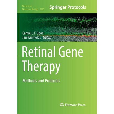 Retinal Gene Therapy - (Methods in Molecular Biology) by  Camiel J F Boon & Jan Wijnholds (Paperback)