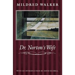 Dr. Norton's Wife - by  Mildred Walker (Paperback) - 1 of 1