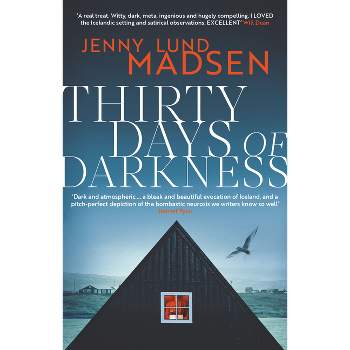 Thirty Days of Darkness - by  Jenny Lund Madsen (Hardcover)