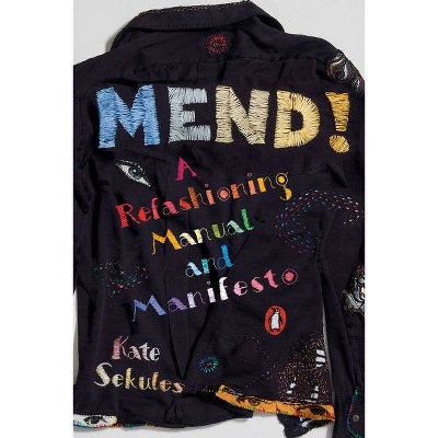 Mend! - by  Kate Sekules (Paperback)