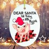 Dear Santa I'm Feeling a Little Piggish Christmas Ornament| OrnamentallyYou - 4 of 4