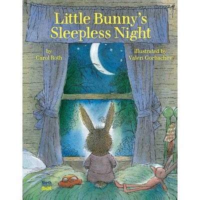 Little Bunny's Sleepless Night - by  Carol Roth (Hardcover)