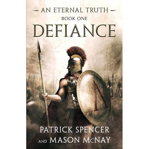 Defiance Eternal Truth By Patrick Spencer Mason Mcnay Paperback Target