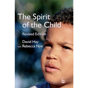 The Spirit of the Child - by  David Hay (Paperback) - 1 of 1