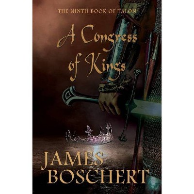 A Congress of Kings - by  James Boschert (Paperback)