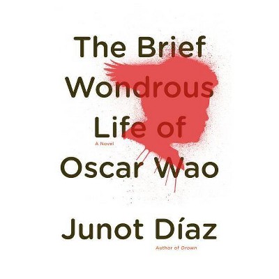 The Brief Wondrous Life of Oscar Wao - by  Junot Díaz (Hardcover)