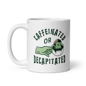 Crazy Dog T-Shirts Caffeinated Or Decapitated Mug Funny Killer Coffee Lover Cup -11oz - 1 of 4