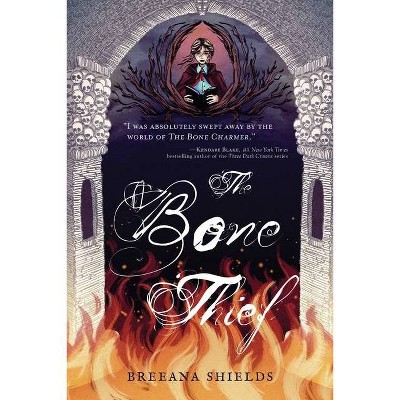 The Bone Thief - (Bone Charmer) by  Breeana Shields (Hardcover)