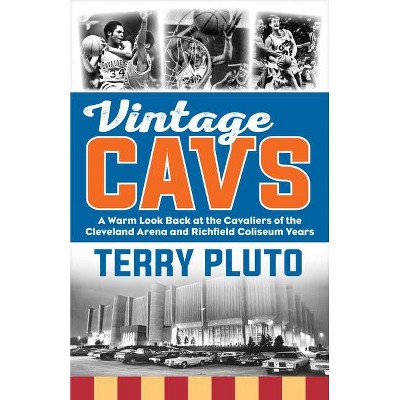 Vintage Cavs - by  Terry Pluto (Paperback)