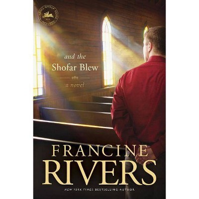 And the Shofar Blew - by  Francine Rivers (Paperback)