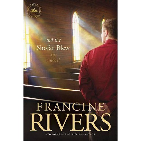 And The Shofar Blew By Francine Rivers Paperback Target