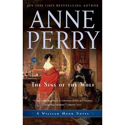 The Sins of the Wolf - (William Monk) by  Anne Perry (Paperback)