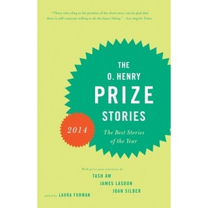 The O. Henry Prize Stories 2014 - (O. Henry Prize Collection) by  Laura Furman (Paperback) - 1 of 1