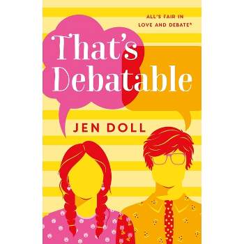 That's Debatable - by  Jen Doll (Paperback)