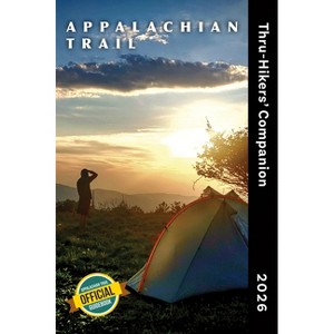 Appalachian Trail Thru-Hikers' Companion 2026 - by  Appalachian Long Distance Hikers Association (Paperback) - 1 of 1