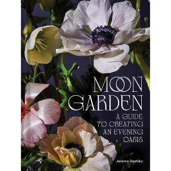 Moon Garden - by  Jarema Osofsky (Hardcover)