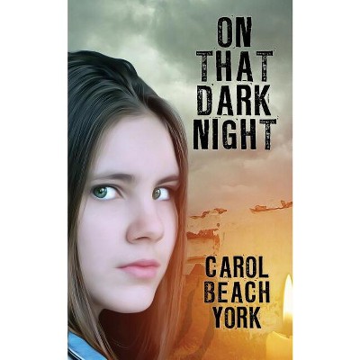 On That Dark Night - by  Carol Beach York (Paperback)