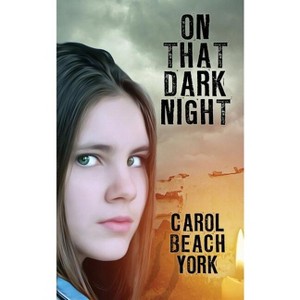 On That Dark Night - by  Carol Beach York (Paperback) - 1 of 1