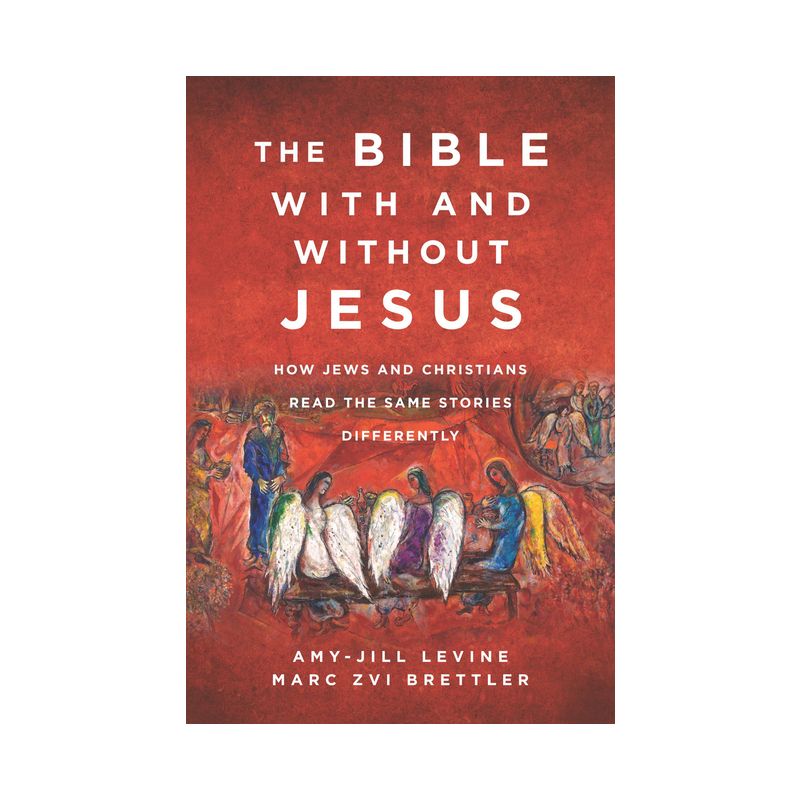 The Bible with and Without Jesus - Annotated by  Amy-Jill Levine & Marc Zvi Brettler (Paperback), 1 of 2