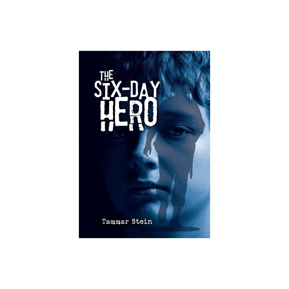 The Six-Day Hero - by Tammar Stein (Hardcover)