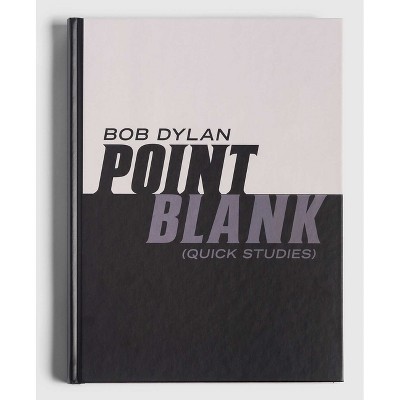 Point Blank - by  Bob Dylan (Hardcover)