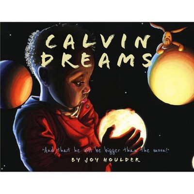 Calvin Dreams - by  Joy Houlder (Paperback)