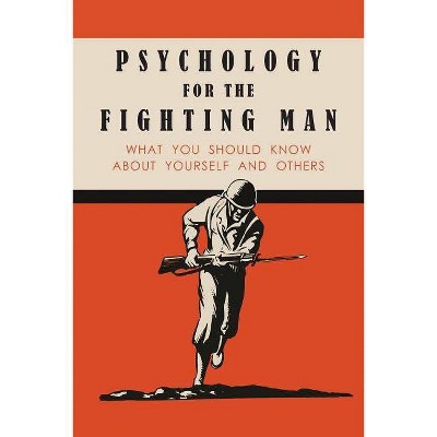 Psychology for the Fighting Man - by  National Research Council (Paperback)