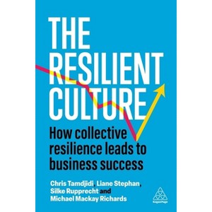 The Resilient Culture - by Liane Stephan & Silke Rupprecht & Chris Tamdjidi & Michael Richards - 1 of 1