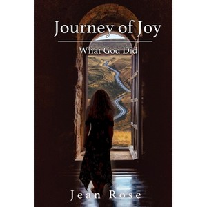 Journey of Joy - by  Jean Rose (Paperback) - 1 of 1