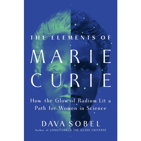 The Elements of Marie Curie - by  Dava Sobel (Hardcover) - image 1 of 1