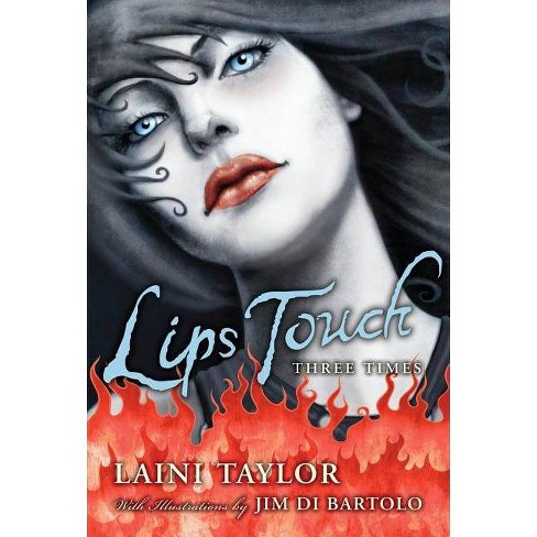 Lips Touch Three Times By Laini Taylor
