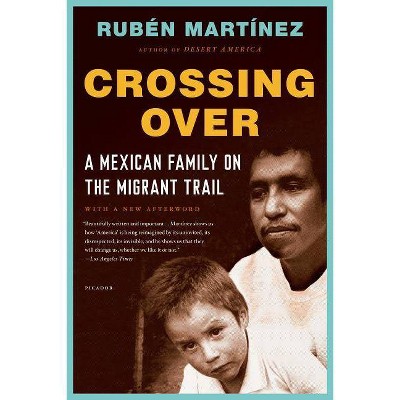 Crossing Over - by  Rubén Martínez (Paperback)