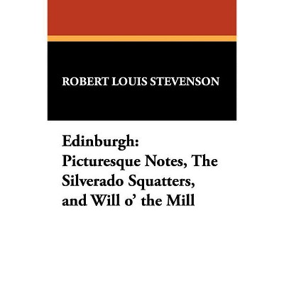 Edinburgh - by  Robert Louis Stevenson (Paperback)