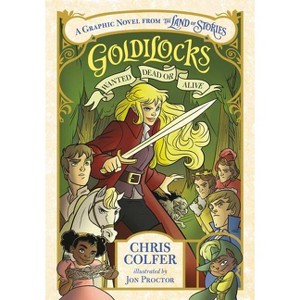 Goldilocks: Wanted Dead or Alive - by Chris Colfer - 1 of 1