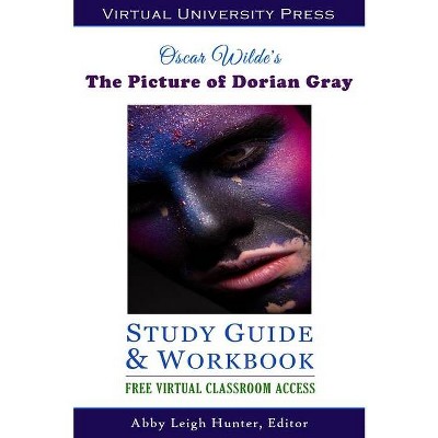 The Picture of Dorian Gray (Study Guide & Workbook) - by  Abby Leigh Hunter (Paperback)