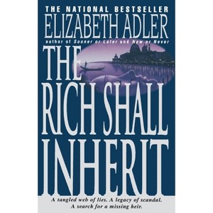 The Rich Shall Inherit - by  Elizabeth Adler (Paperback) - 1 of 1